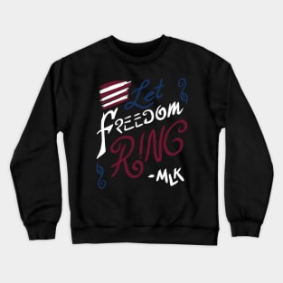 LET FREEDOM RING Crewneck Sweatshirt